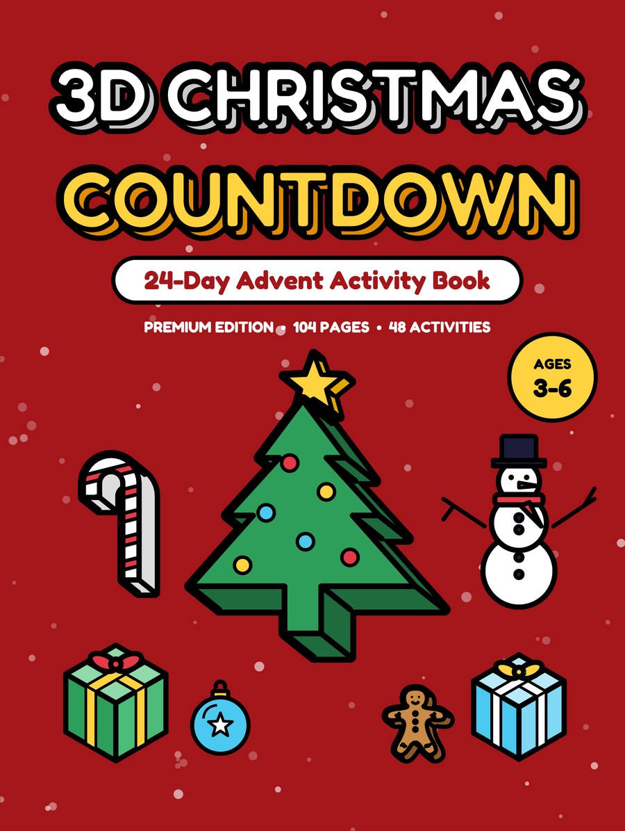 Cover of 3D Christmas Countdown: 24-Day Advent Activity Book, with a 3D Christmas tree, a snowman, a candy cane, presents, an ornament and a gingerbread man on a red background with an Ages 3-6 badge